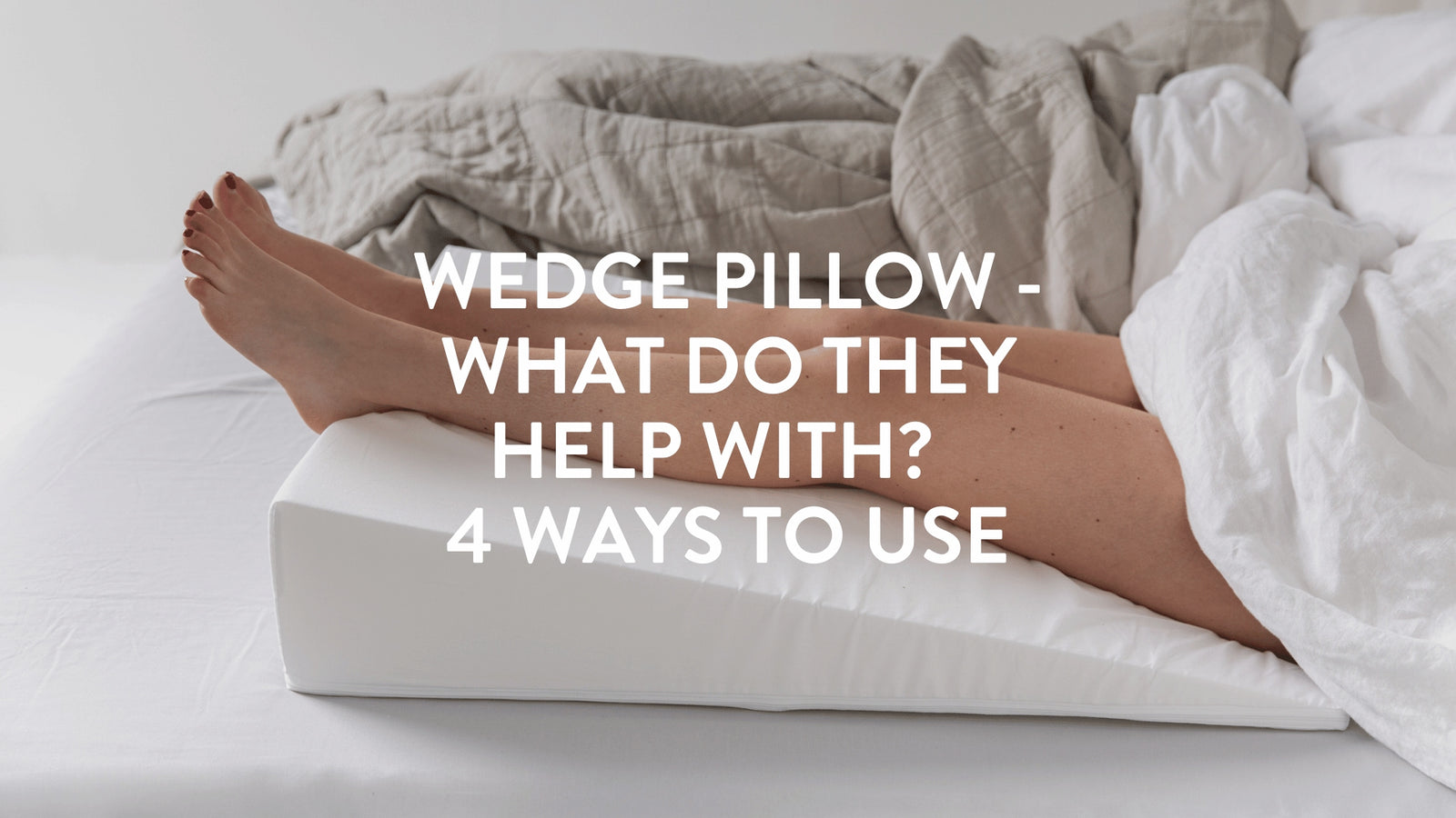 Wedge Pillow - What Do They Help With? - 4 Ways To Use - Putnams UK
